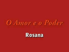 O amore o poder  - Rosana